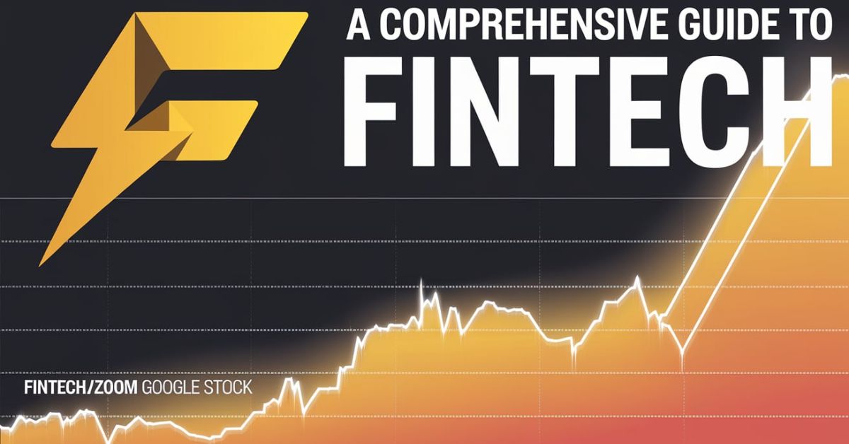 A Comprehensive Guide to FintechZoom Google Stock